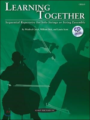 Learning Together: Sequential Repertoire for Solo Strings or String Ensemble (Cello), Book & Online Audio