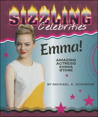 Emma!: Amazing Actress Emma Stone