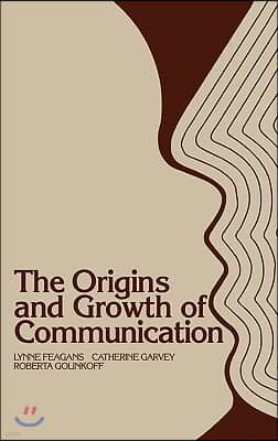 The Origins and Growth of Communication