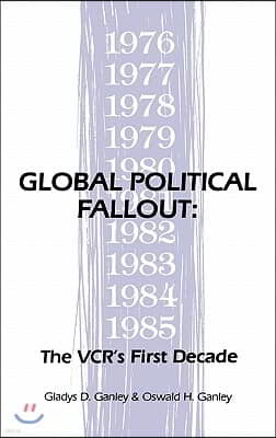 Global Political Fallout: The VCR's First Decade