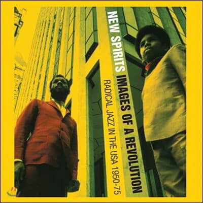 Black Fire! New Spirits!: Images of a Revolution: Radical Jazz in the USA 1960-75