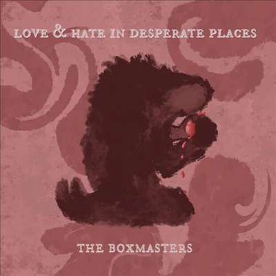 Boxmasters - Love & Hate In Desperate Places (CD)