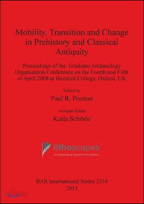 Mobility, Transition and Change in Prehistory and Classical Antiquity