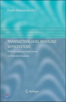 Transaction-Level Modeling with Systemc: TLM Concepts and Applications for Embedded Systems