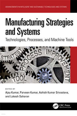 Manufacturing Strategies and Systems