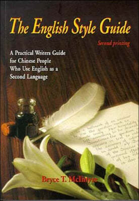 The English Style Guide: A Practical Writers' Guide for Chinese People Who Use English as a Second Language
