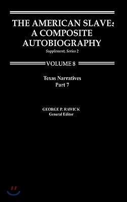 The American Slave: Texas Narratives Part 2, Supp. Ser. 2, Vol. 8