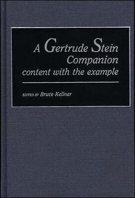 A Gertrude Stein Companion: Content with the Example