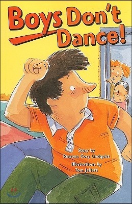 Boys Don't Dance!: Individual Student Edition Emerald (Levels 25-26)