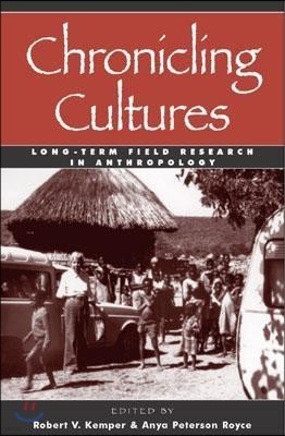Chronicling Cultures: Long-Term Field Research in Anthropology