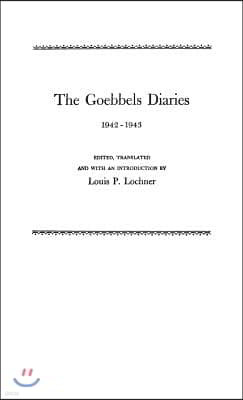 The Goebbels Diaries, 1942-1943.