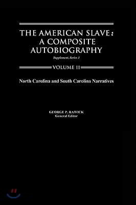 The American Slave--North Carolina & South Carolina Narratives: Supp. Ser. 1, Vol 11