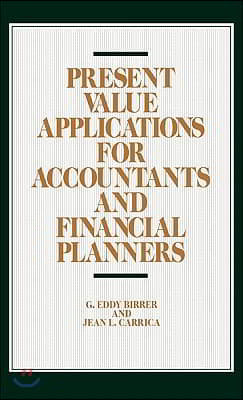 Present Value Applications for Accountants and Financial Planners