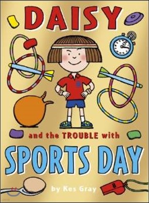 Daisy and the Trouble With Sports Days