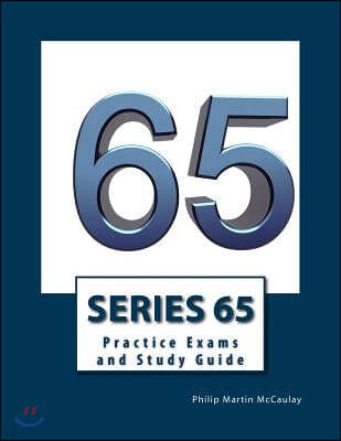 Series 65 Practice Exams and Study Guide