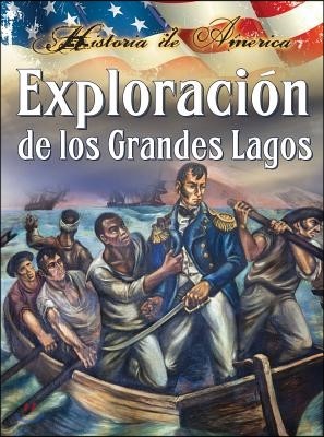 Exploracion de Los Grandes Lagos: Exploring the Great Lakes