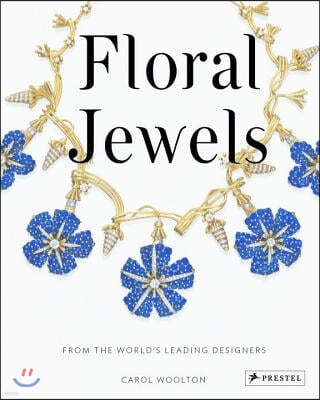 Floral Jewels: From the World's Leading Designers