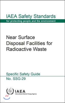Near Surface Disposal Facilities for Radioactive Waste