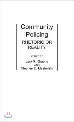 Community Policing: Rhetoric or Reality
