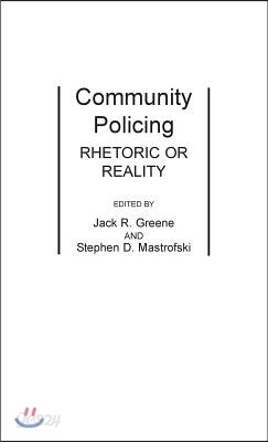 Community Policing: Rhetoric or Reality