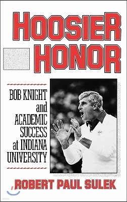 Hoosier Honor: Bob Knight and Academic Success at Indiana University