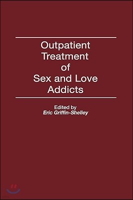 Outpatient Treatment of Sex and Love Addicts