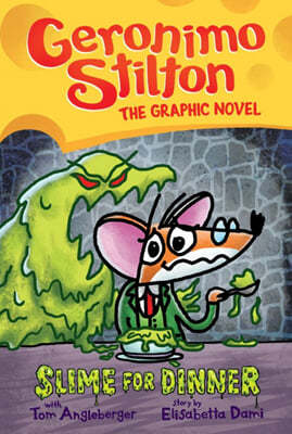 Geronimo Stilton Graphix #02: Slime For Dinner