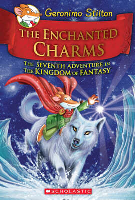 Geronimo Stilton : Kingdom of Fantasy #07 : The Enchanted Charms