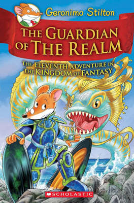 Geronimo Stilton : Kingdom of Fantasy #11 : The Guardian of the Realm