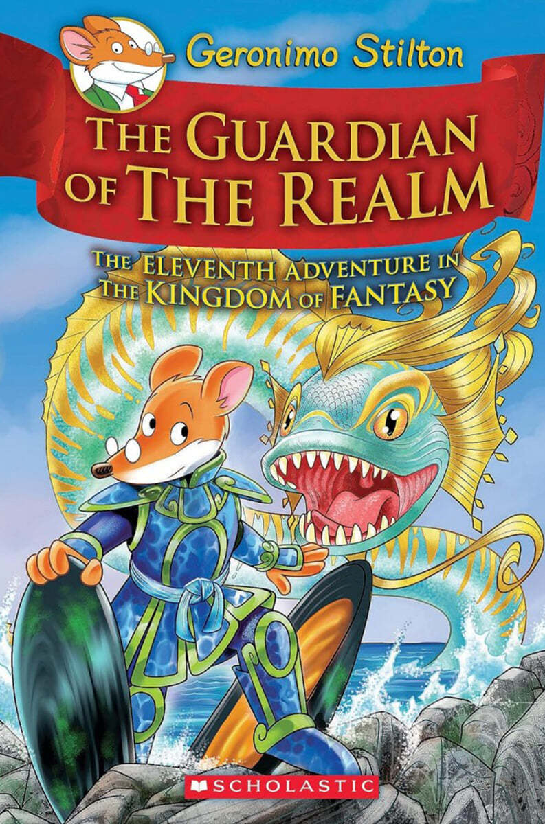 Geronimo Stilton : Kingdom of Fantasy #11 : The Guardian of the Realm