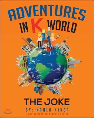 Adventures in K World: The Joke