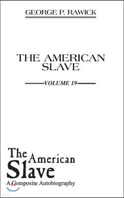 The American Slave: God Struck Me Dead Vol. 19