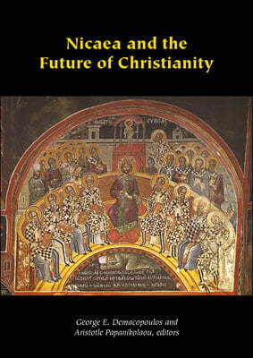 Nicaea and the Future of Christianity