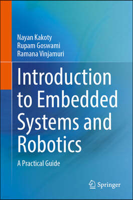 Introduction to Embedded Systems and Robotics: A Practical Guide