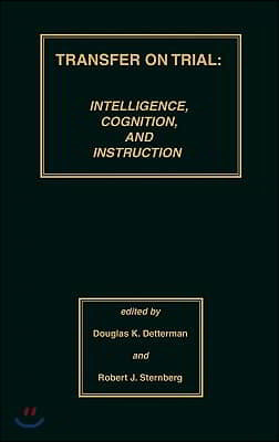 Transfer on Trial: Intelligence, Cognition and Instruction