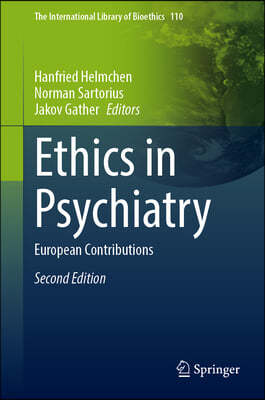 Ethics in Psychiatry: European Contributions