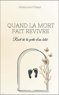 Bod - Books on Demand Quand la mort fait revivre: Recit de la perte d'un bebe