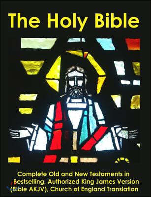 The Holy Bible: Complete Old and New Testaments in Bestselling Authorized King James Version (Bible AKJV), Church of England Translati