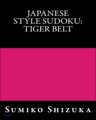Japanese Style Sudoku: Tiger Belt: Moderate Level Puzzles