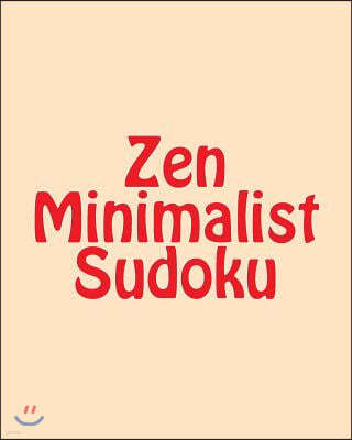 Zen Minimalist Sudoku: Large Print Sudoku Puzzles