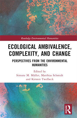 Ecological Ambivalence, Complexity, and Change