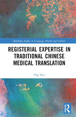 Registerial Expertise in Traditional Chinese Medical Translation