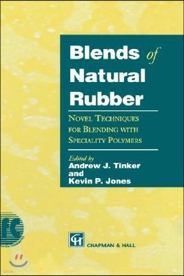 Blends of Natural Rubber: Novel Techniques for Blending with Specialty Polymers