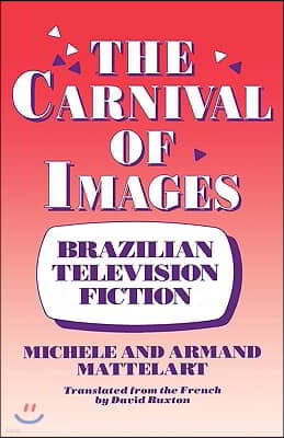 The Carnival of Images: Brazilian Television Fiction