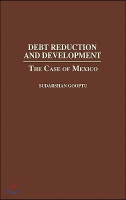 Debt Reduction and Development: The Case of Mexico