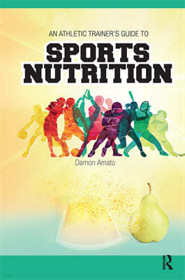 Athletic Trainers Guide to Sports Nutrition