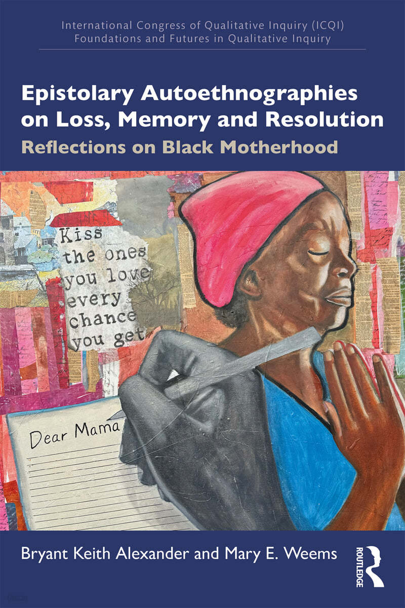 Epistolary Autoethnographies on Loss, Memory and Resolution