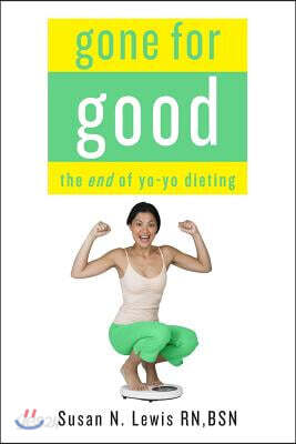 Gone for Good!: The End of Yo-Yo Dieting