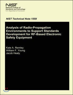 Analysis of Radio-Propagation Environments to Support Standards Development for RF-Based Electronic Safety Equipment