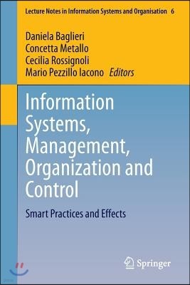 Information Systems, Management, Organization and Control: Smart Practices and Effects